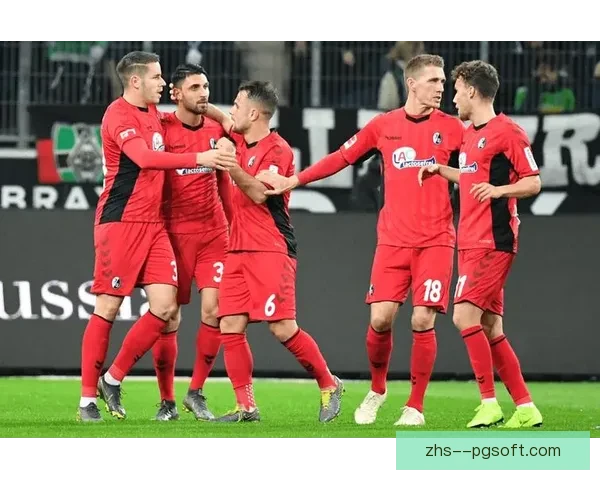 弗赖堡在舒斯特尔的带领下稳居德甲前列展现强大实力